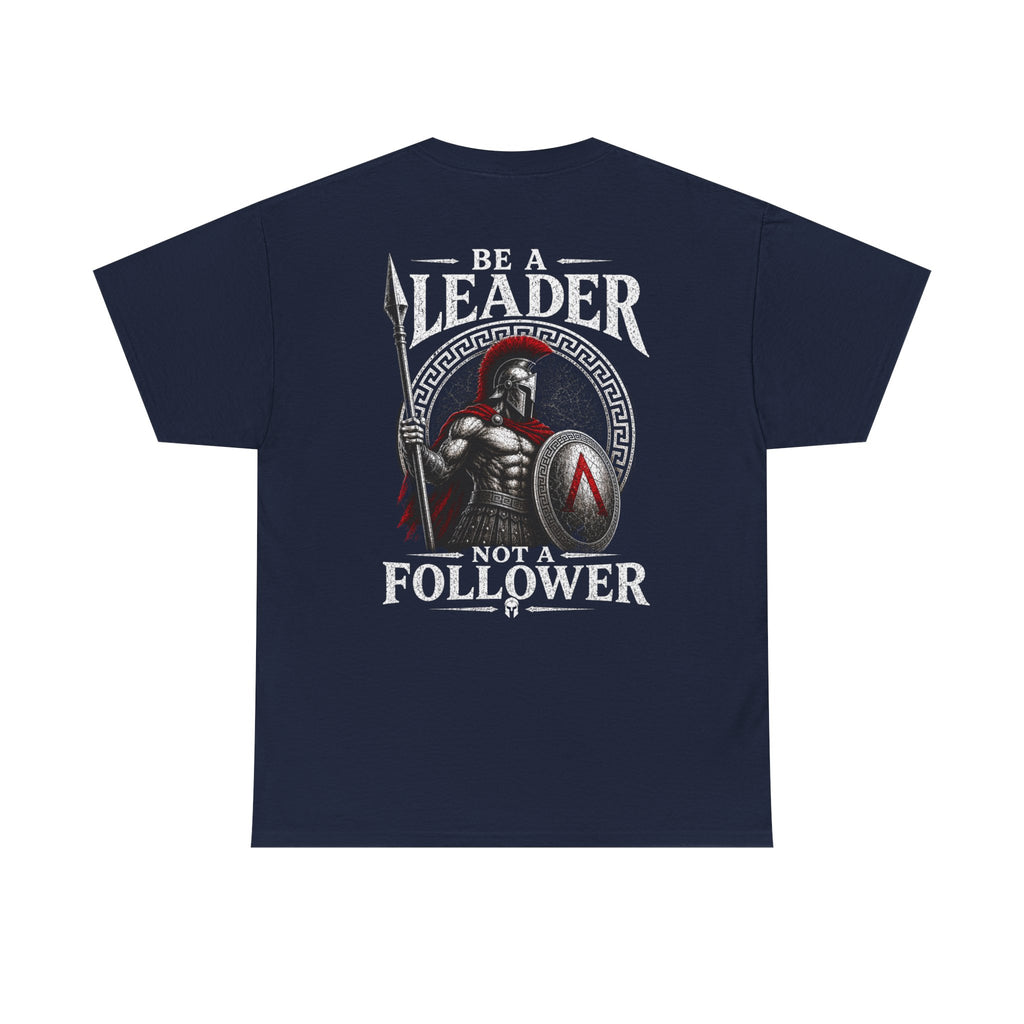 Dont be a follower Be A Leader Tee