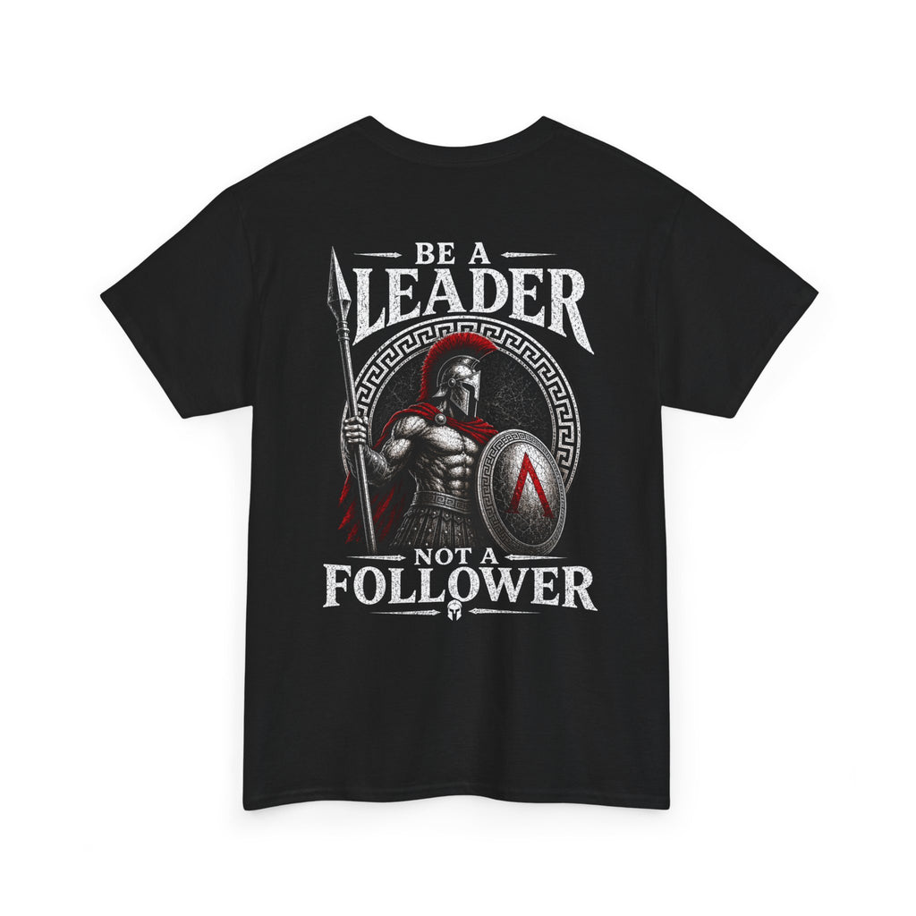 Dont be a follower Be A Leader Tee