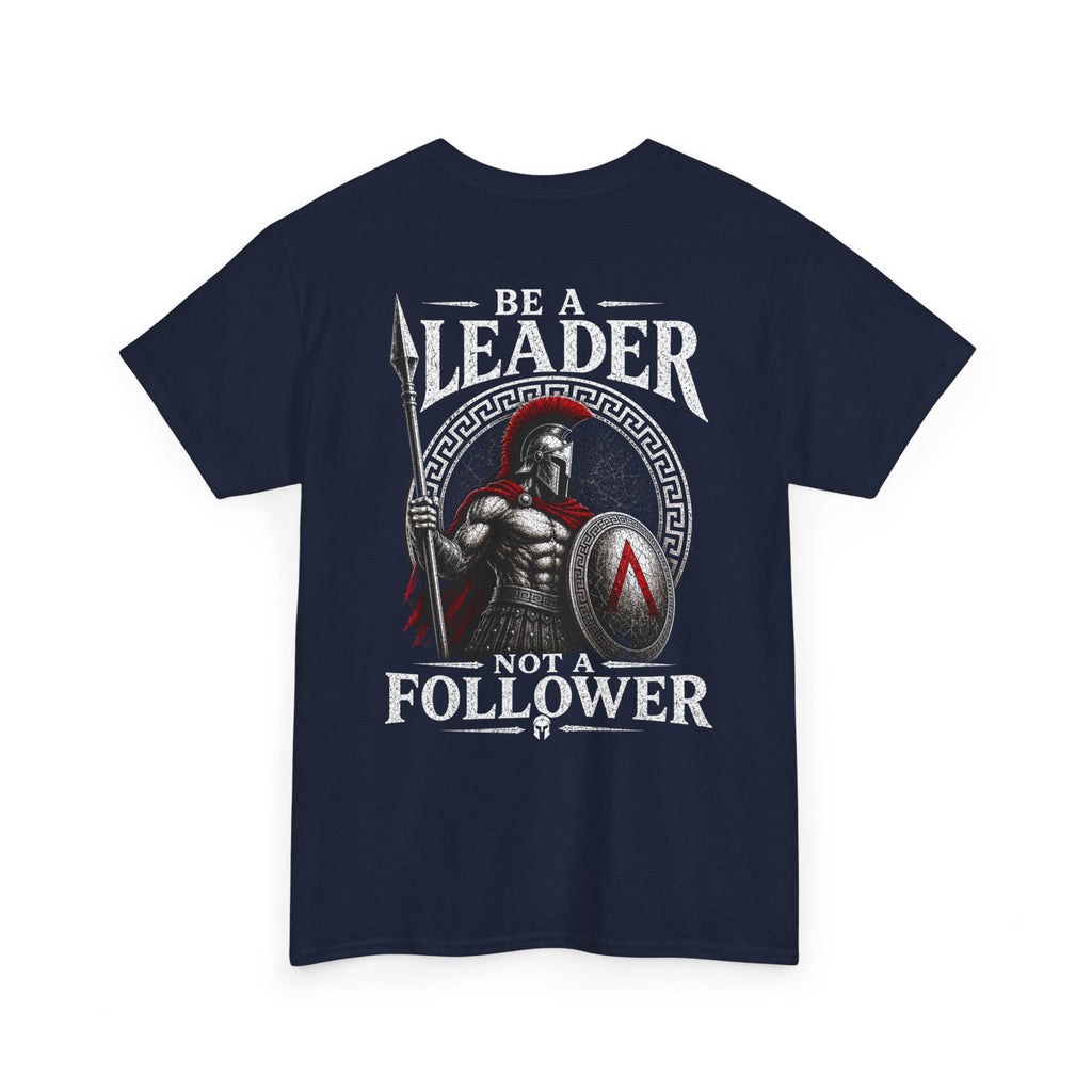 Dont be a follower Be A Leader Tee